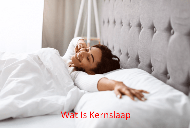 Wat Is Kernslaap