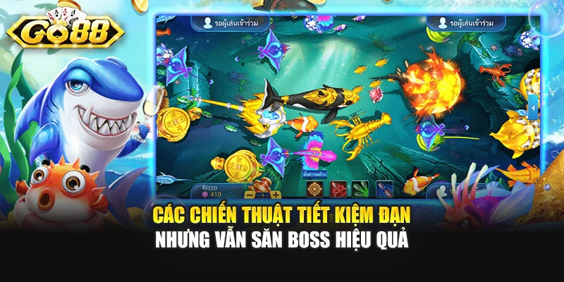 Các chiến thuật tiết kiệm đạn nhưng vẫn săn boss hiệu quả