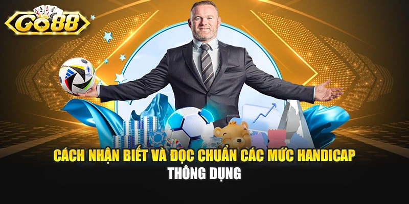 Cách nhận biết và đọc chuẩn các mức handicap thông dụng