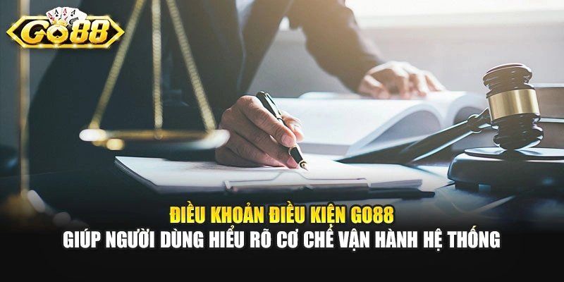 Điều khoản điều kiện GO88 giúp người dùng hiểu rõ cơ chế vận hành hệ thống