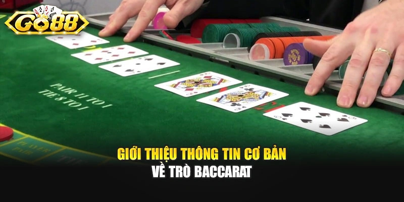 Giới thiệu thông tin cơ bản về trò Baccarat