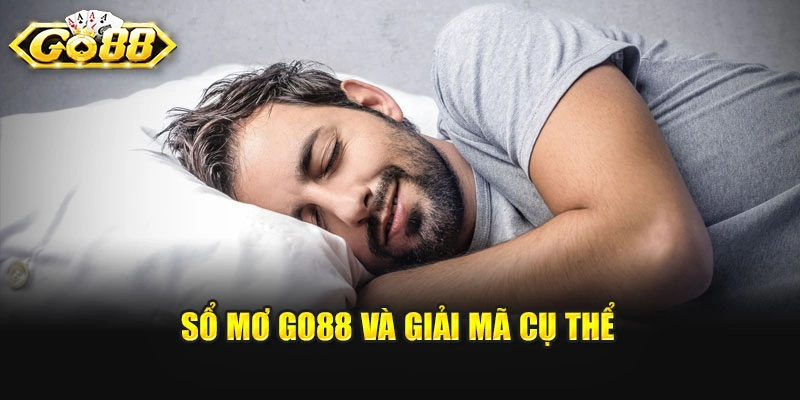 Sổ mơ Go88 và giải mã cụ thể