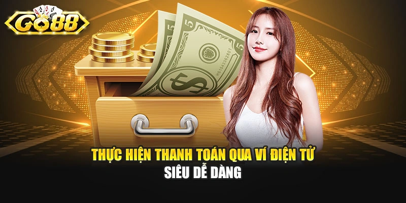 Thực hiện thanh toán qua ví điện tử siêu dễ dàng